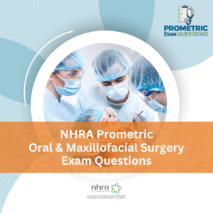 NHRA Prometric Oral and Maxillofacial Surgery Exam Questions